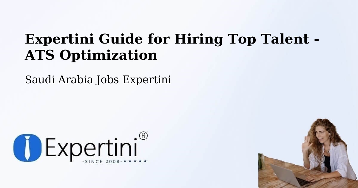 Expertini Guide for Hiring Top Talent - ATS Optimization - Saudi Arabia Jobs Expertini