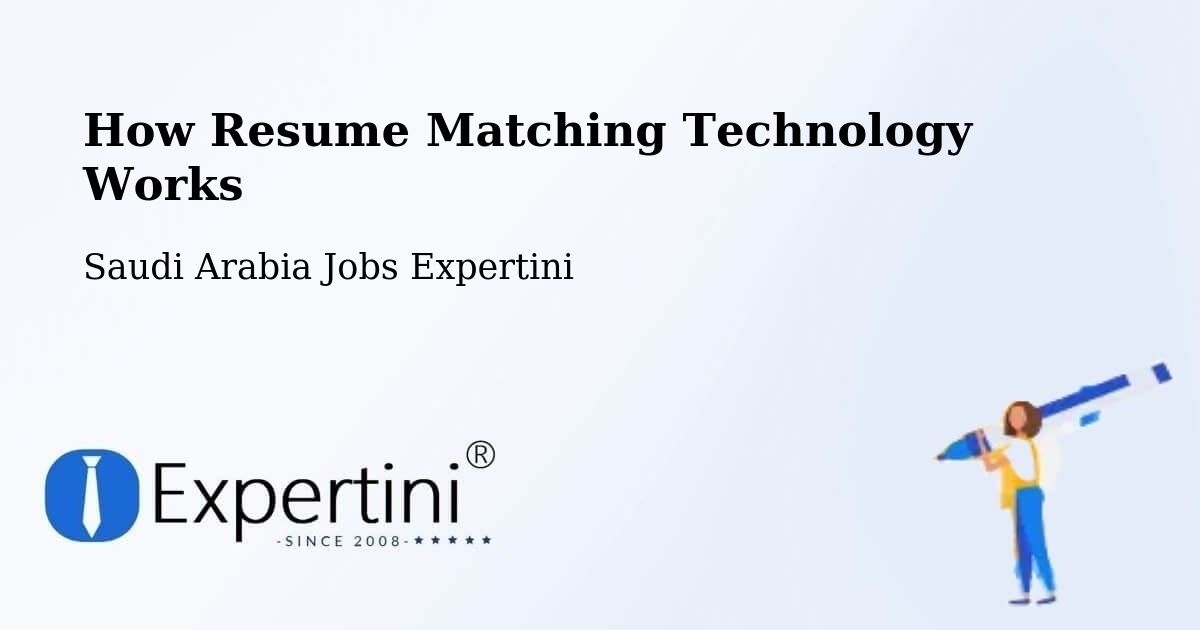 How Resume Matching Technology Works - Saudi Arabia Jobs Expertini