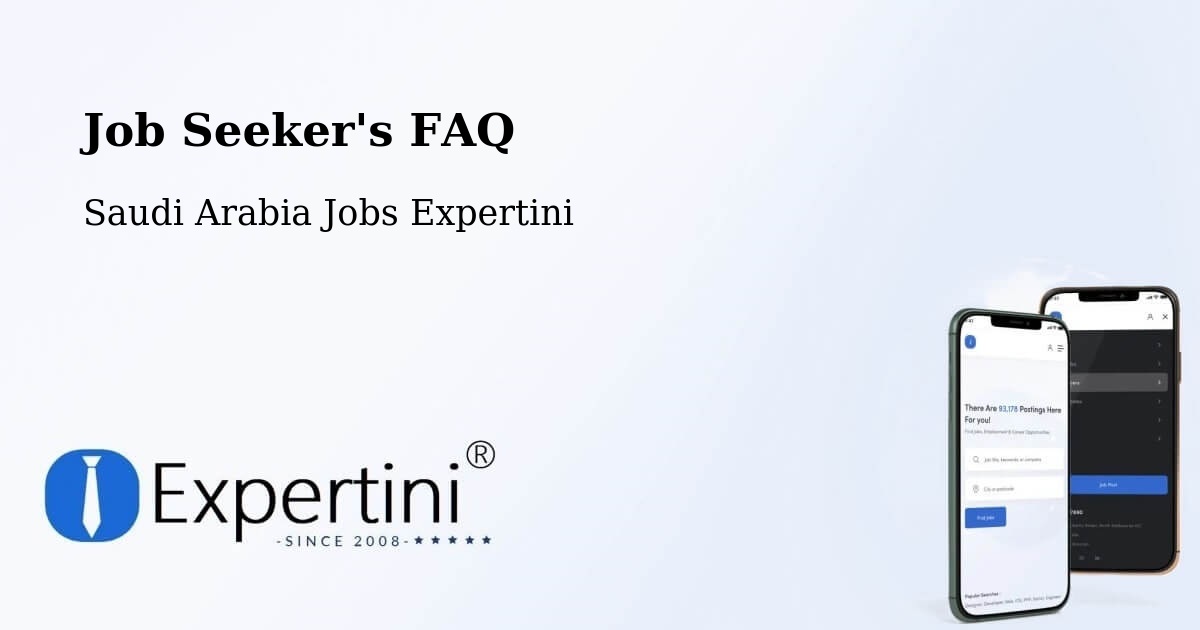 Job Seeker FAQ – Saudi Arabia - Saudi Arabia Jobs Expertini