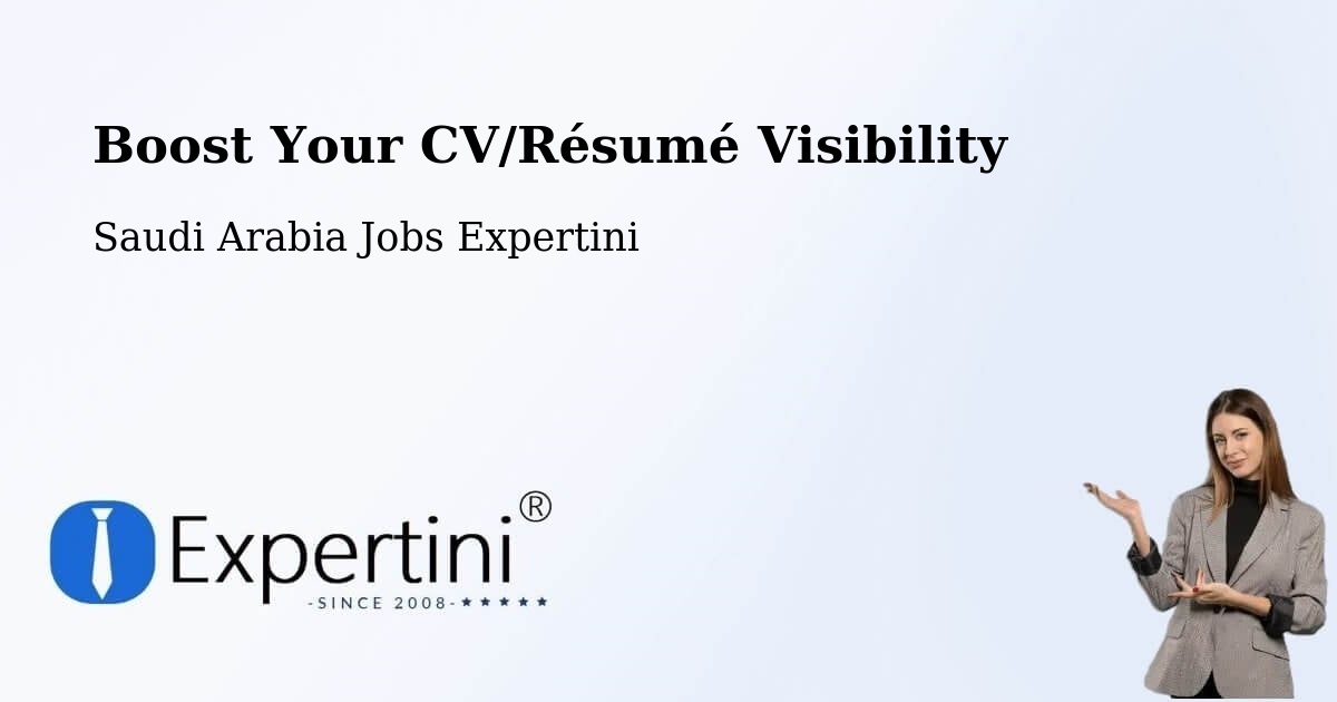 Boost Your CV/Résumé Visibility - Saudi Arabia Jobs Expertini