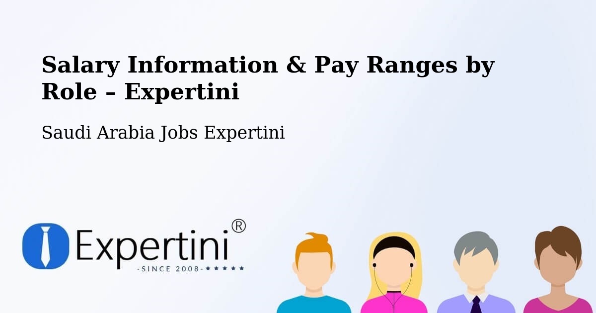 Salary Information & Pay Ranges – Saudi Arabia - Saudi Arabia Jobs Expertini